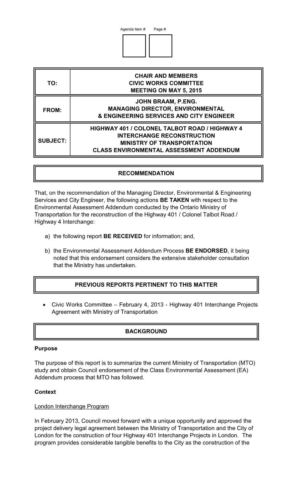 TO: CHAIR and MEMBERS CIVIC WORKS COMMITTEE MEETING on MAY 5, 2015 FROM: JOHN BRAAM, P.ENG. MANAGING DIRECTOR, ENVIRONMENTAL &Am