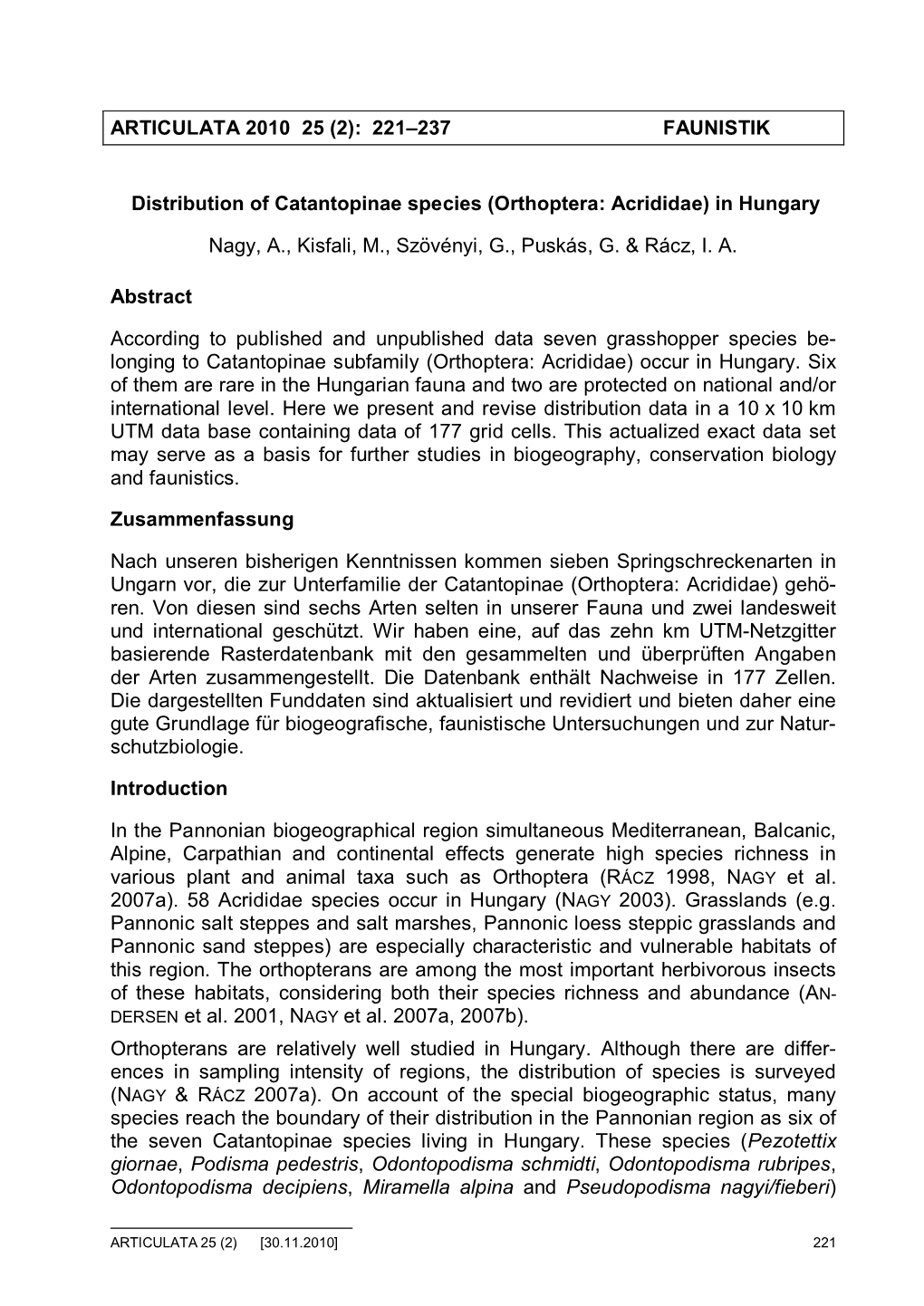 ARTICULATA 2010 25 (2): 221–237 FAUNISTIK Distribution of Catantopinae Species (Orthoptera: Acrididae) in Hungary Nagy