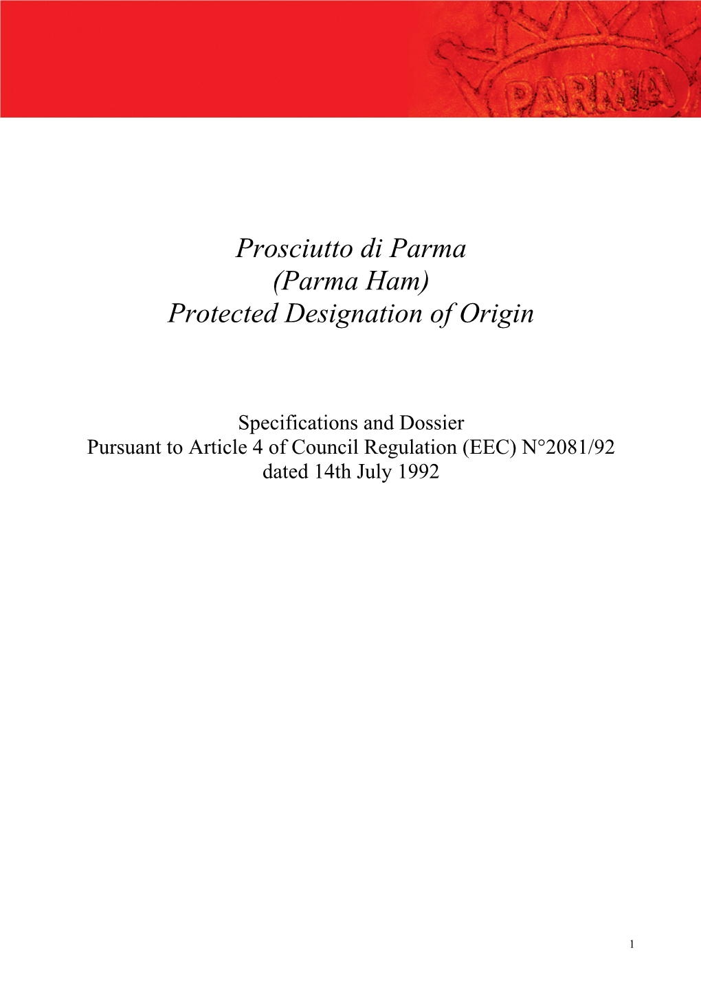 Prosciutto Di Parma (Parma Ham) Protected Designation of Origin