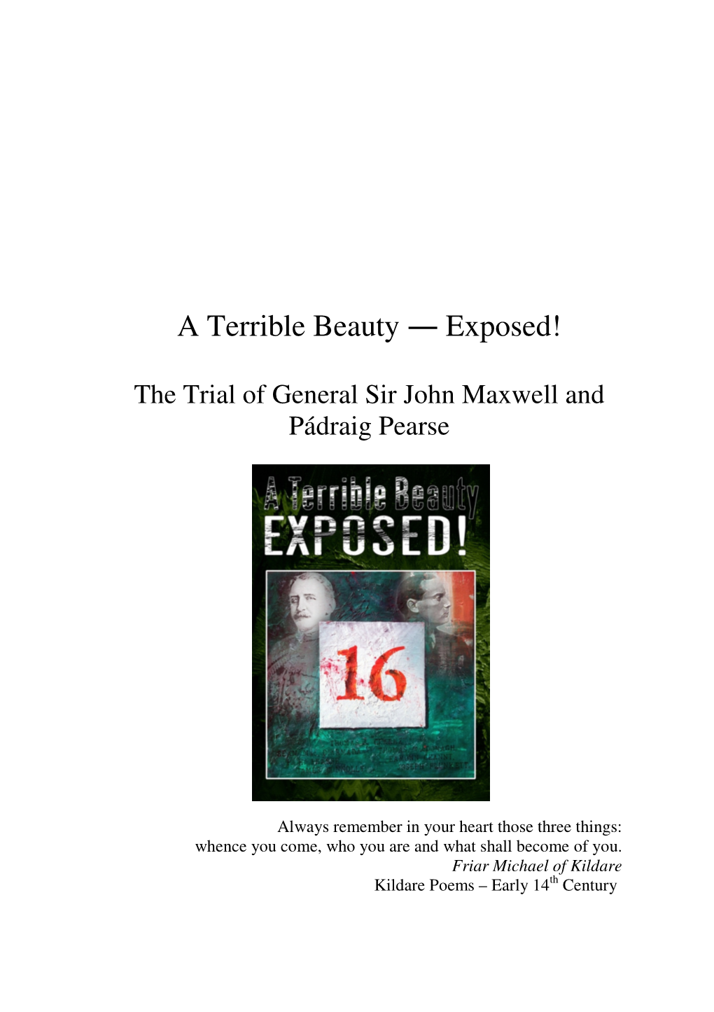 A Terrible Beauty ― Exposed!