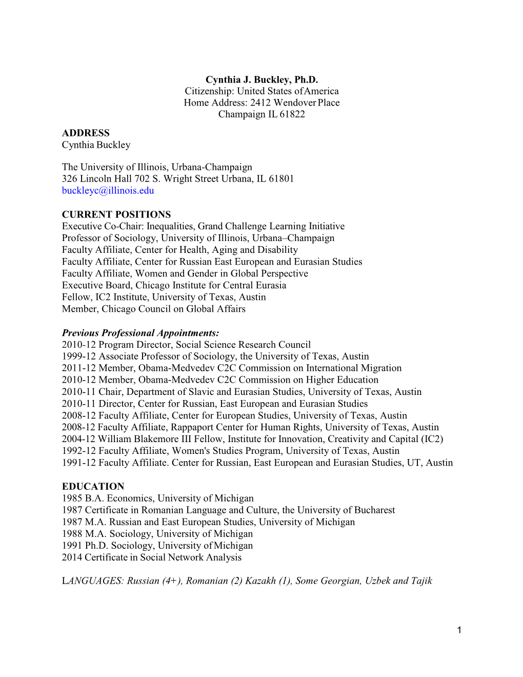Cynthia J. Buckley, Ph.D. Citizenship: United States of America Home Address: 2412 Wendover Place Champaign IL 61822 ADDRESS Cynthia Buckley