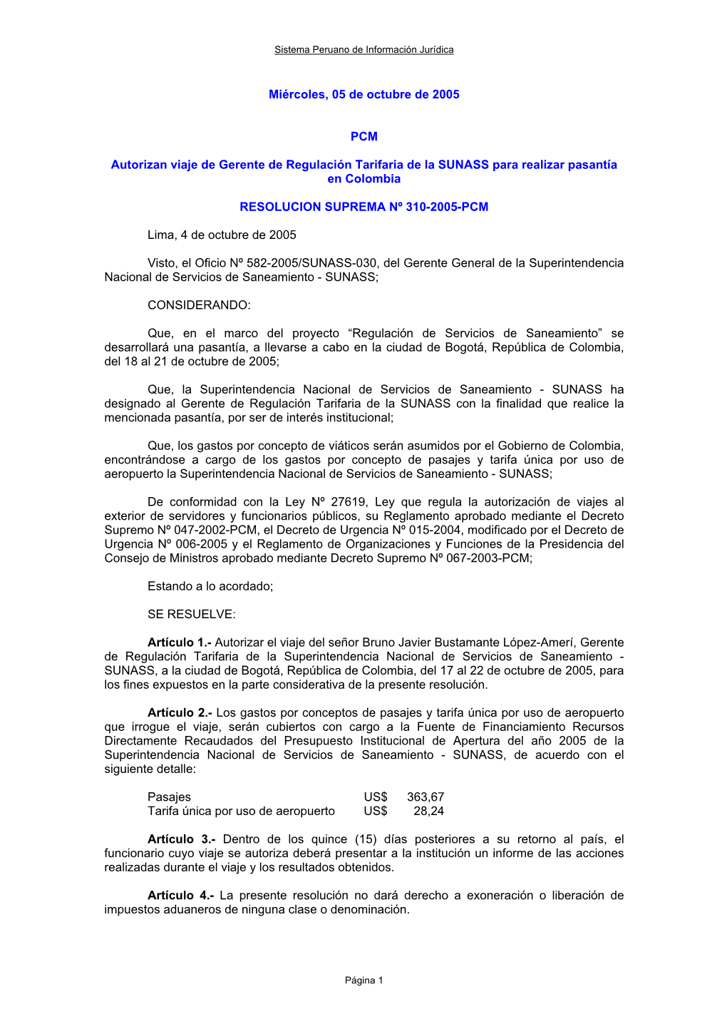 Miércoles, 05 De Octubre De 2005 PCM Autorizan Viaje De Gerente De