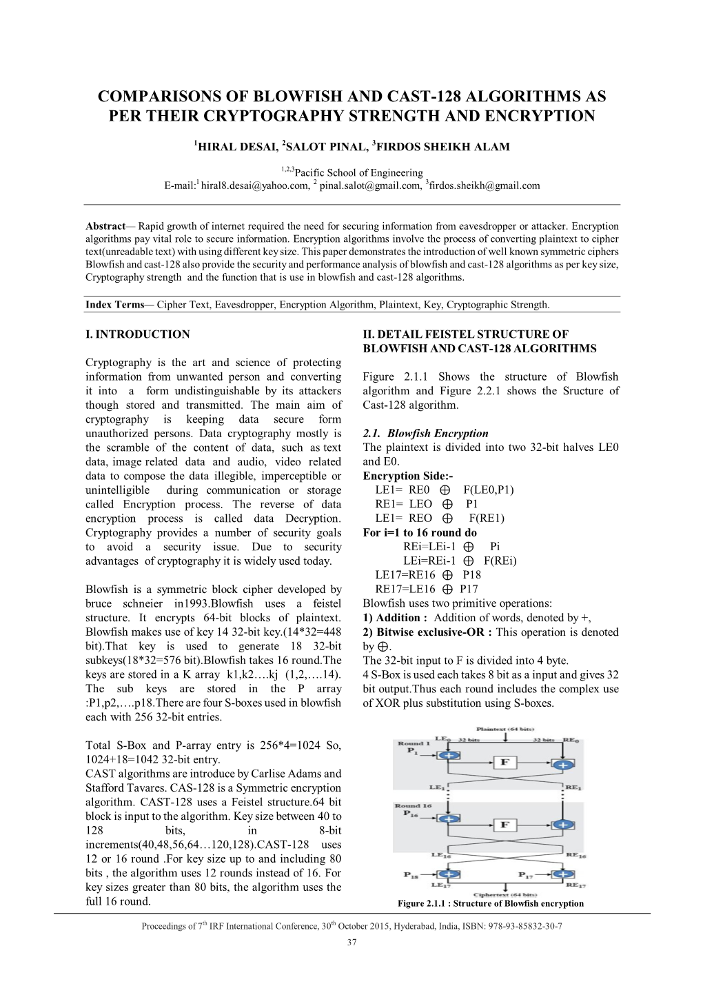 Comparisons of Blowfish and Cast-128 Algorithms As Per Their Cryptography Strength and Encryption