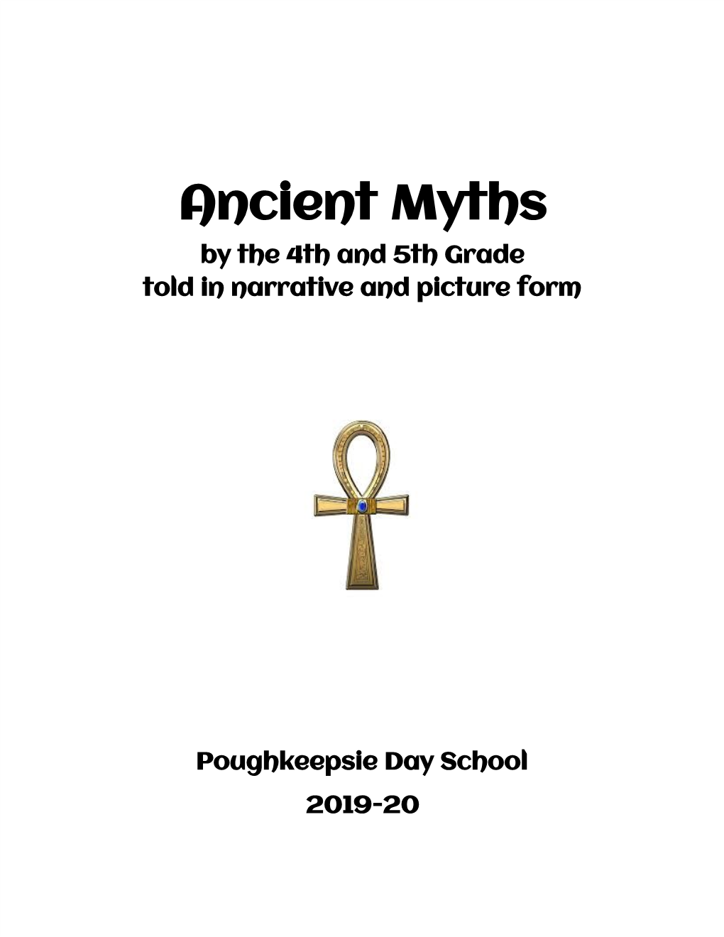 Ancient Myths by the 4Th and 5Th Grade Told in Narrative and Picture Form