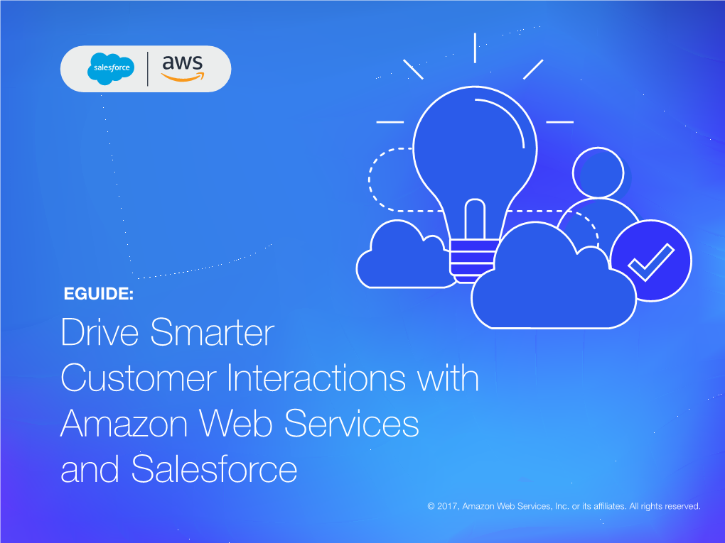 Drive Smarter Customer Interactions with Amazon Web Services and Salesforce