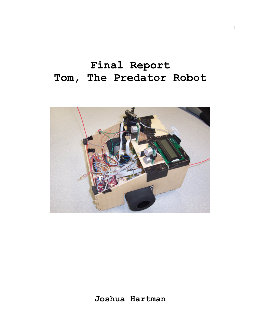 Tom, the Predator Robot