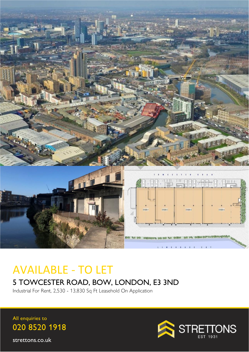 AVAILABLE ‐ to LET 5 TOWCESTER ROAD, BOW, LONDON, E3 3ND Industrial for Rent, 2,530 - 13,830 Sq Ft Leasehold on Application