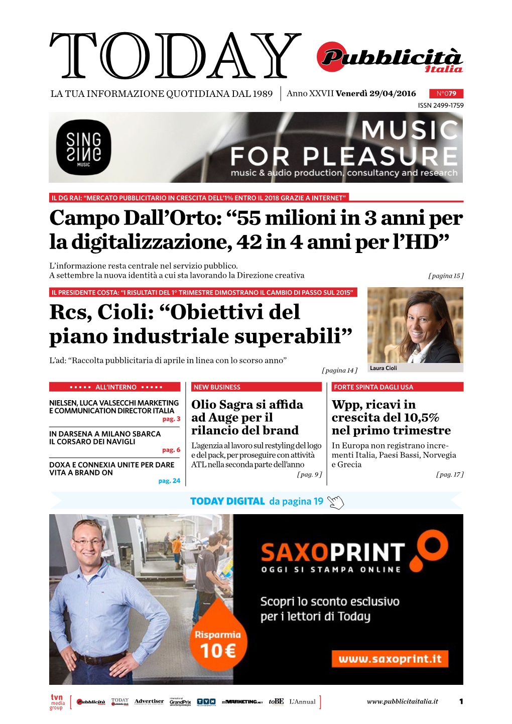 Rcs, Cioli: “Obiettivi Del Piano Industriale Superabili” L’Ad: “Raccolta Pubblicitaria Di Aprile in Linea Con Lo Scorso Anno” [ Pagina 14 ] Laura Cioli
