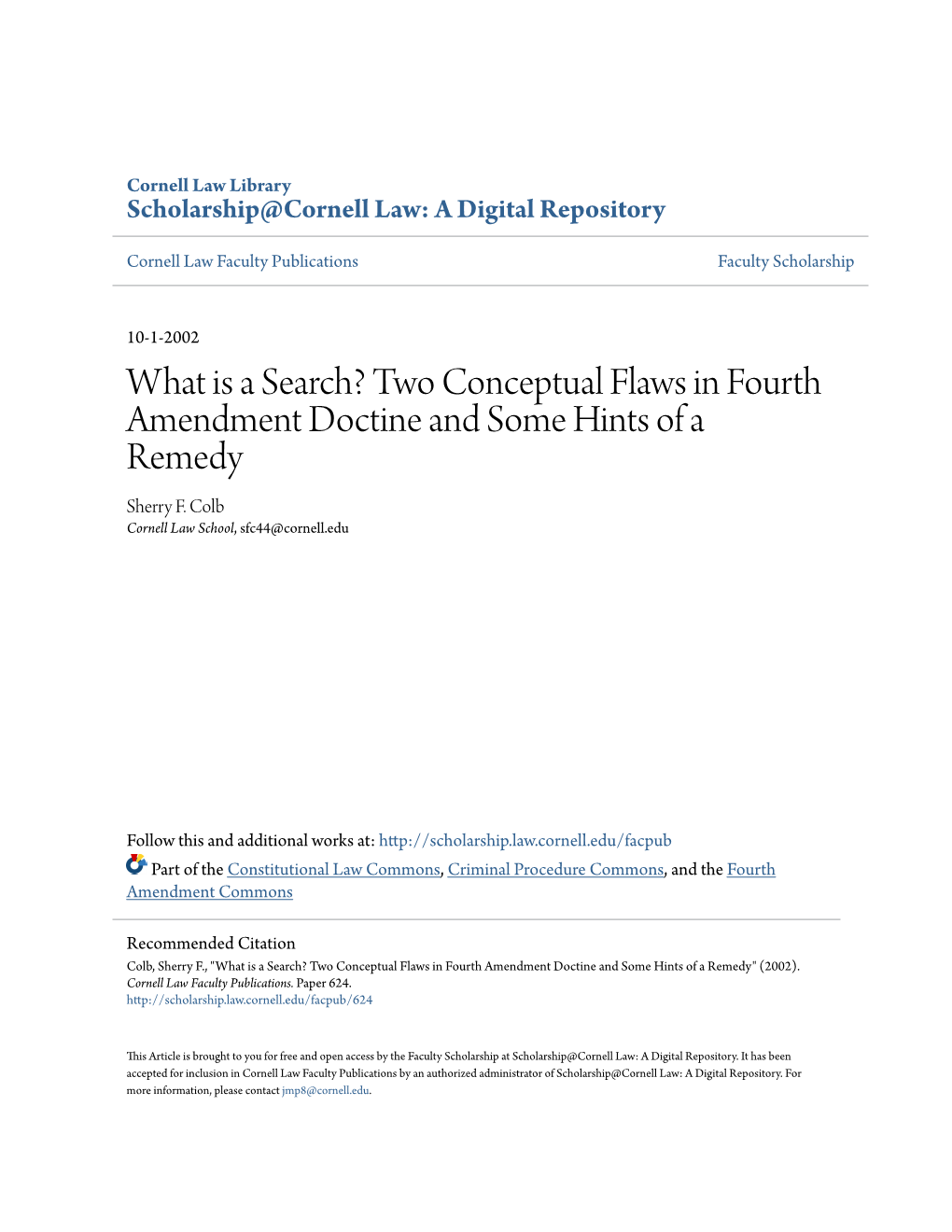 What Is a Search? Two Conceptual Flaws in Fourth Amendment Doctine and Some Hints of a Remedy Sherry F