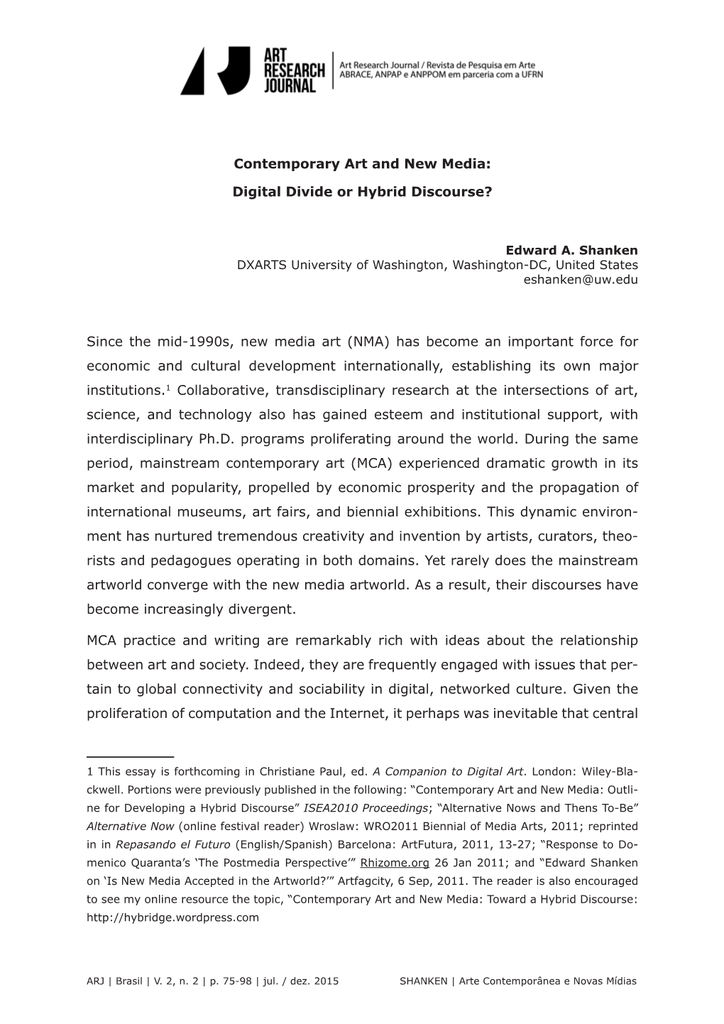 Contemporary Art and New Media: Digital Divide Or Hybrid Discourse