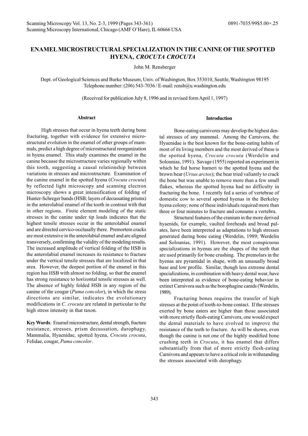 ENAMEL MICROSTRUCTURAL SPECIALIZATION in the CANINE of the SPOTTED HYENA, CROCUTA CROCUTA John M