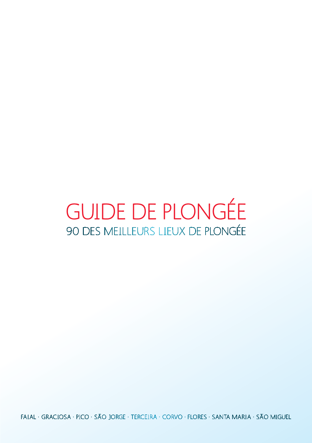 Guide De La Plongée Chipel Et À Ses Innombrables Spots, Qui Peuvent Aux Açores, Être Visités Par Tous Les Amateurs De Cette Activité