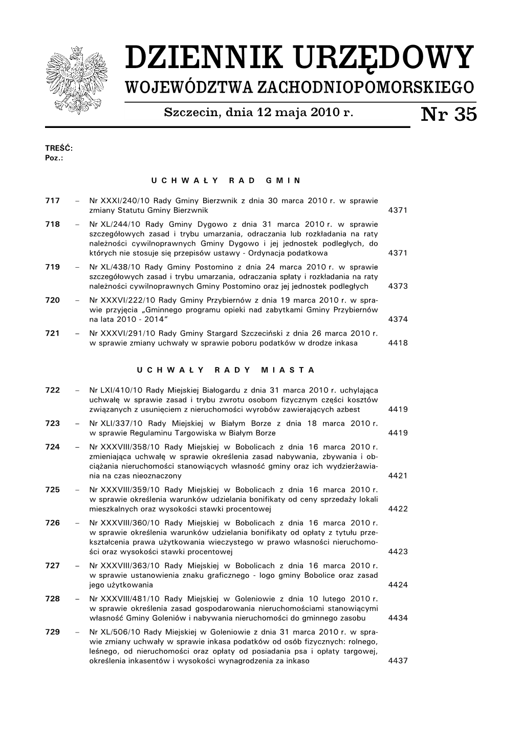 DZIENNIK URZĘDOWY WOJEWÓDZTWA ZACHODNIOPOMORSKIEGO Szczecin, Dnia 12 Maja 2010 R