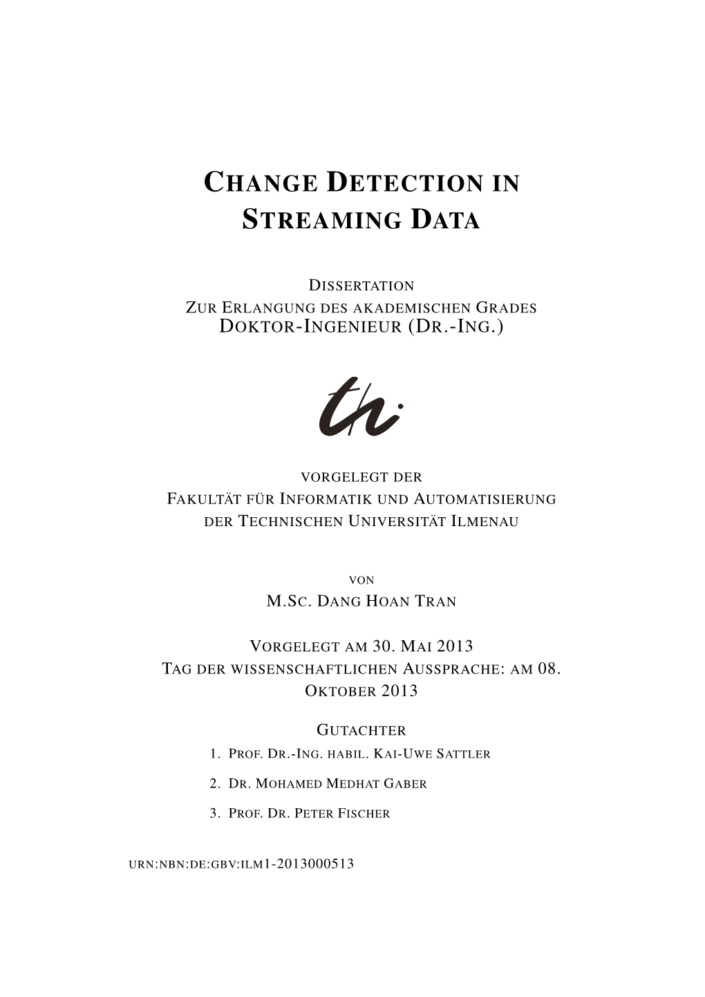 "Change Detection in Streaming Data"