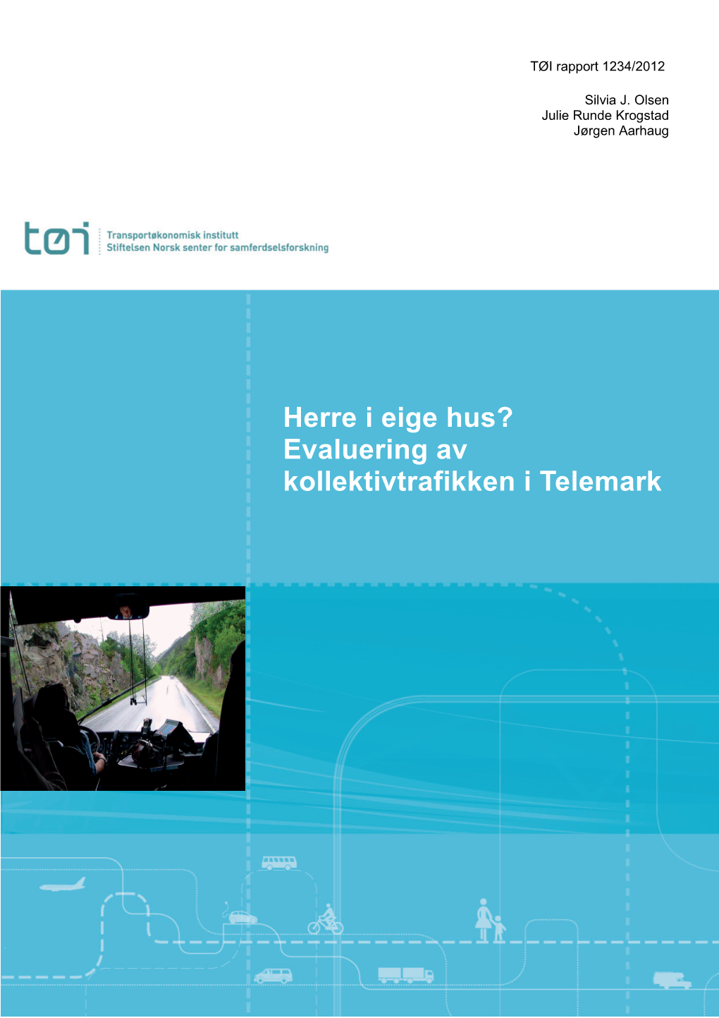 Herre I Eige Hus? Evaluering Av Kollektivtrafikken I Telemark