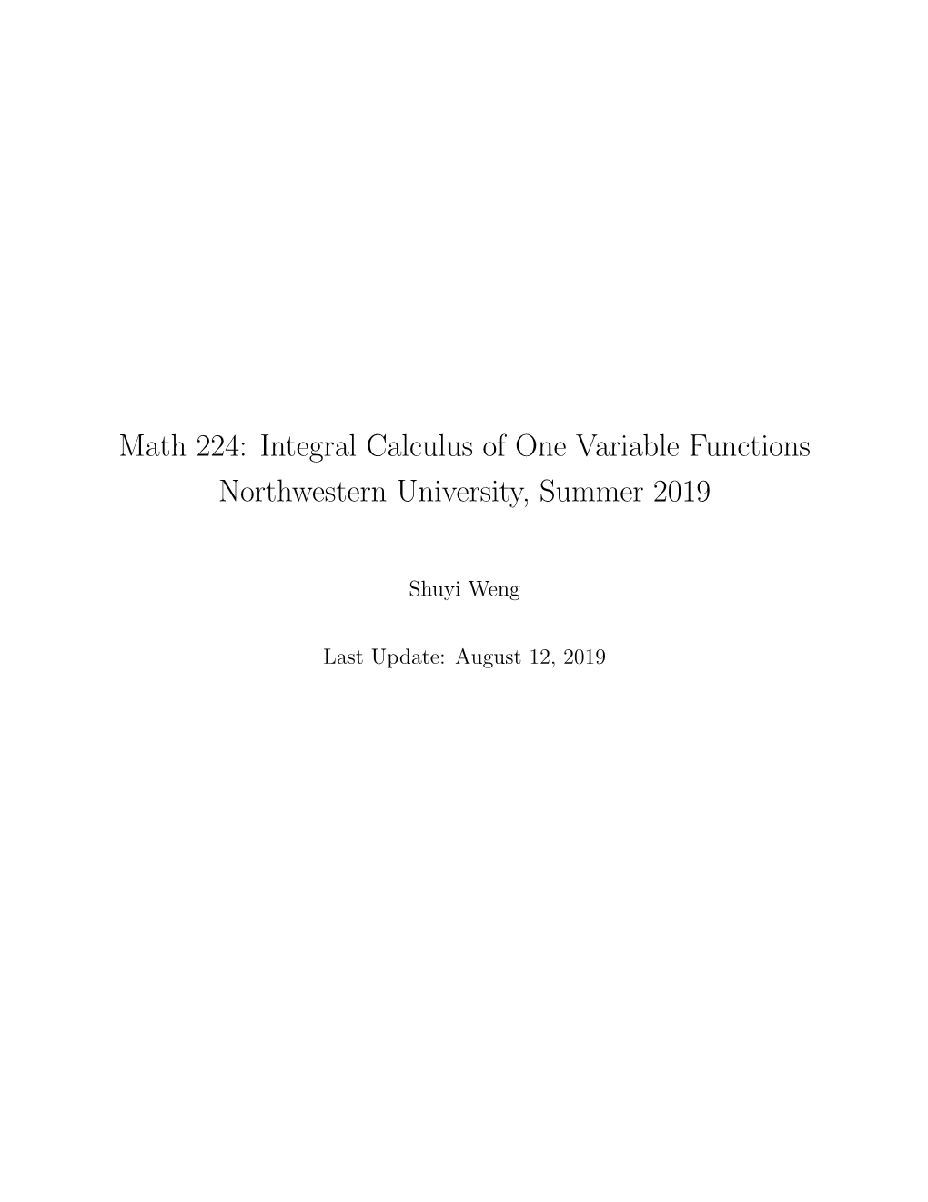 Integral Calculus of One Variable Functions Northwestern University, Summer 2019