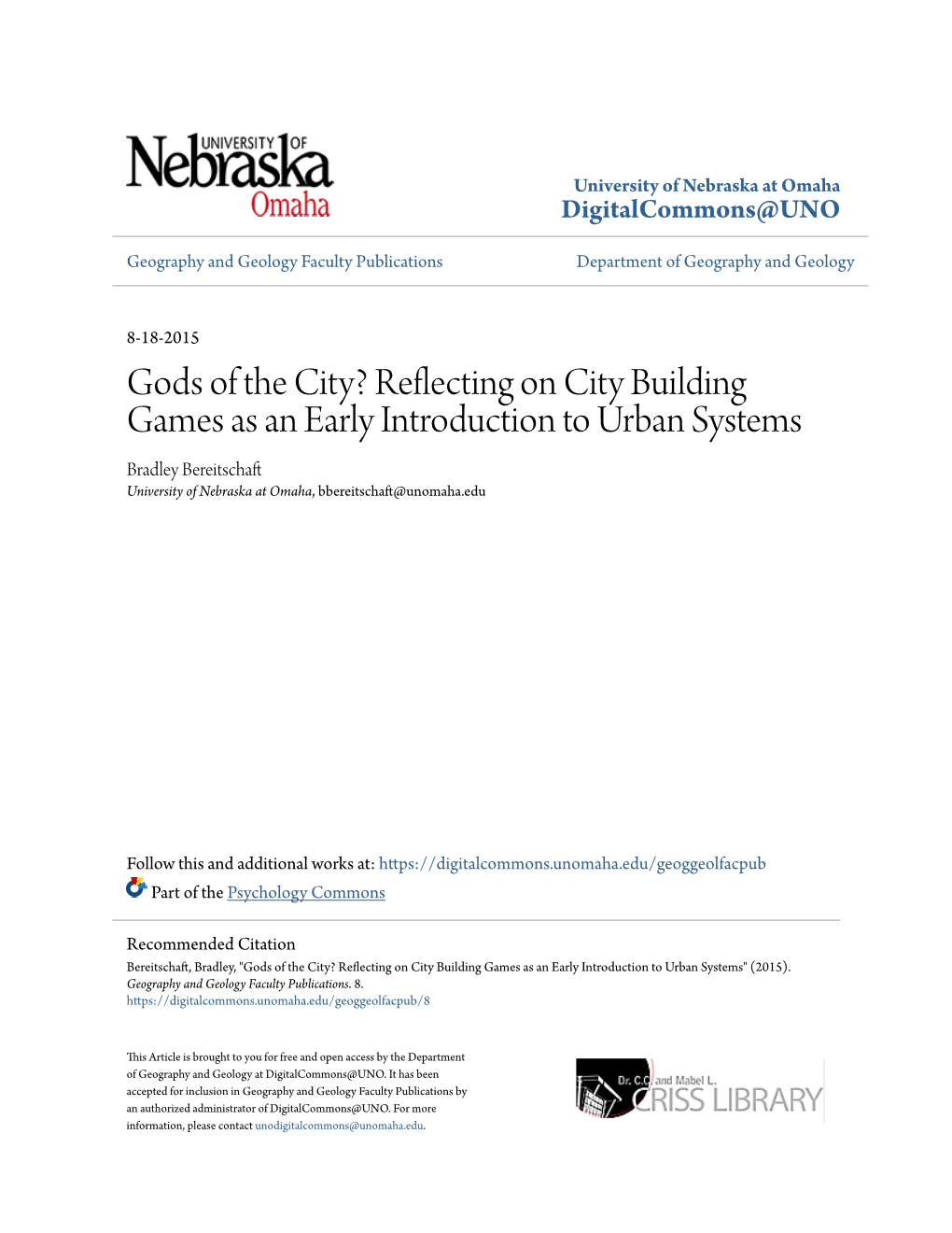 Reflecting on City Building Games As an Early Introduction to Urban Systems Bradley Bereitschaft University of Nebraska at Omaha, Bbereitschaft@Unomaha.Edu