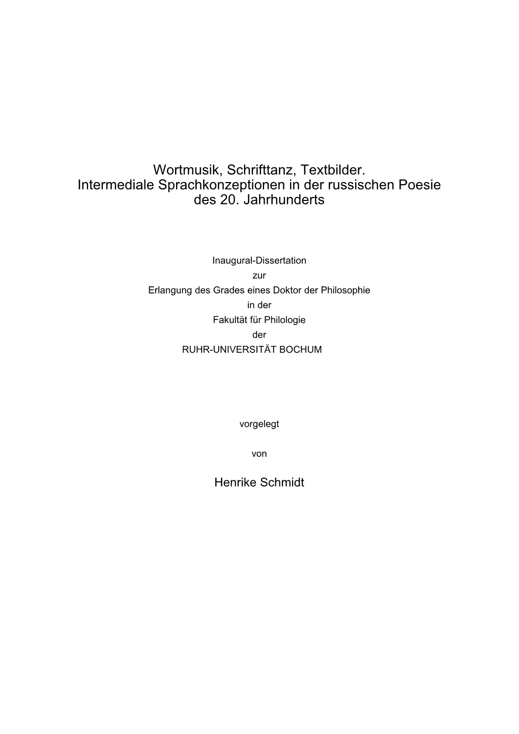 Wortmusik, Schrifttanz, Textbilder. Intermediale Sprachkonzeptionen in Der Russischen Poesie Des 20