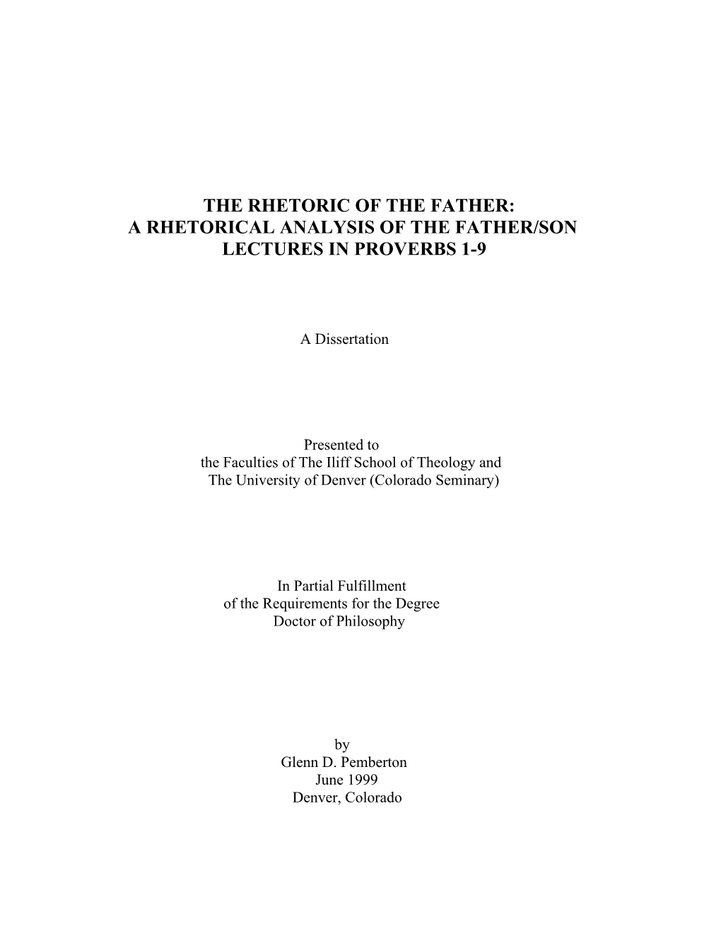 The Rhetoric of the Father: a Rhetorical Analysis of the Father/Son Lectures in Proverbs 1-9