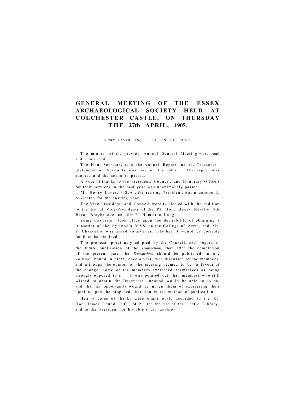 GENERAL MEETING of the ESSEX ARCHAEOLOGICAL SOCIETY HELD at COLCHESTER CASTLE, on THURSDAY the 27Th APRIL, 1905