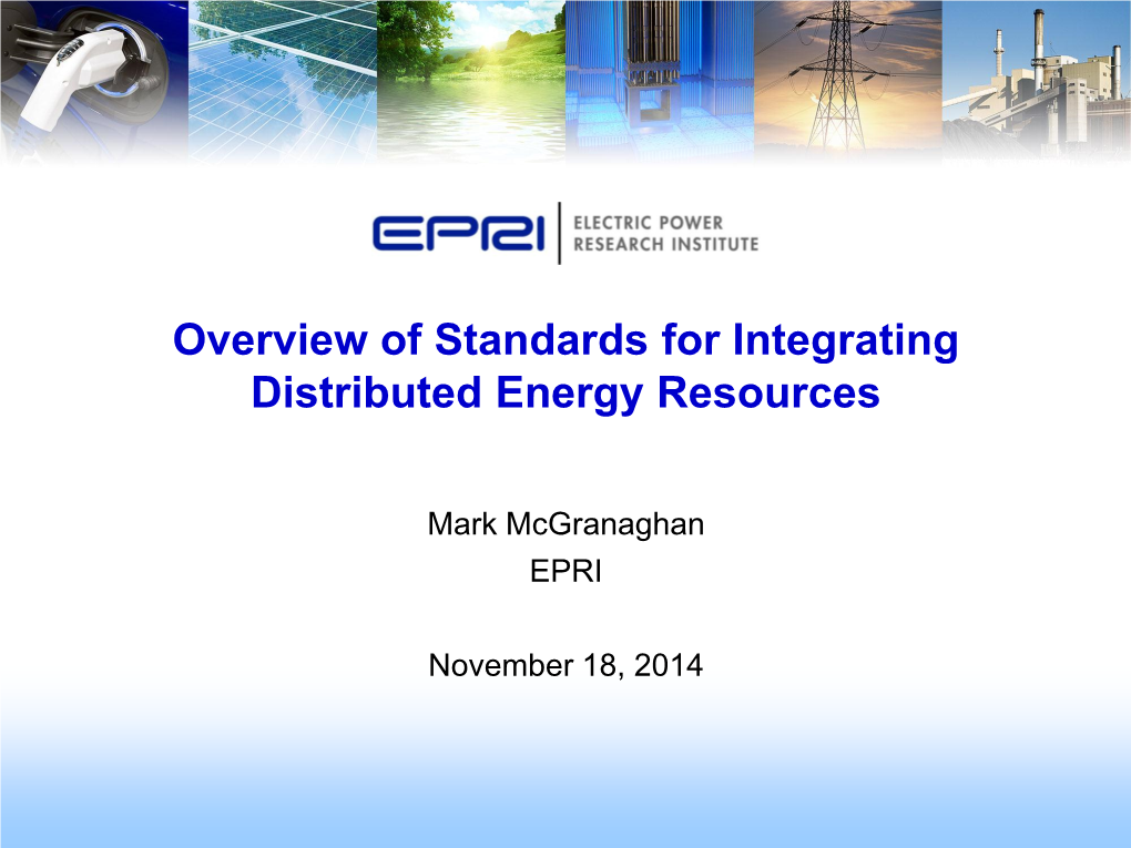 Overview of Standards for Integrating Distributed Energy Resources