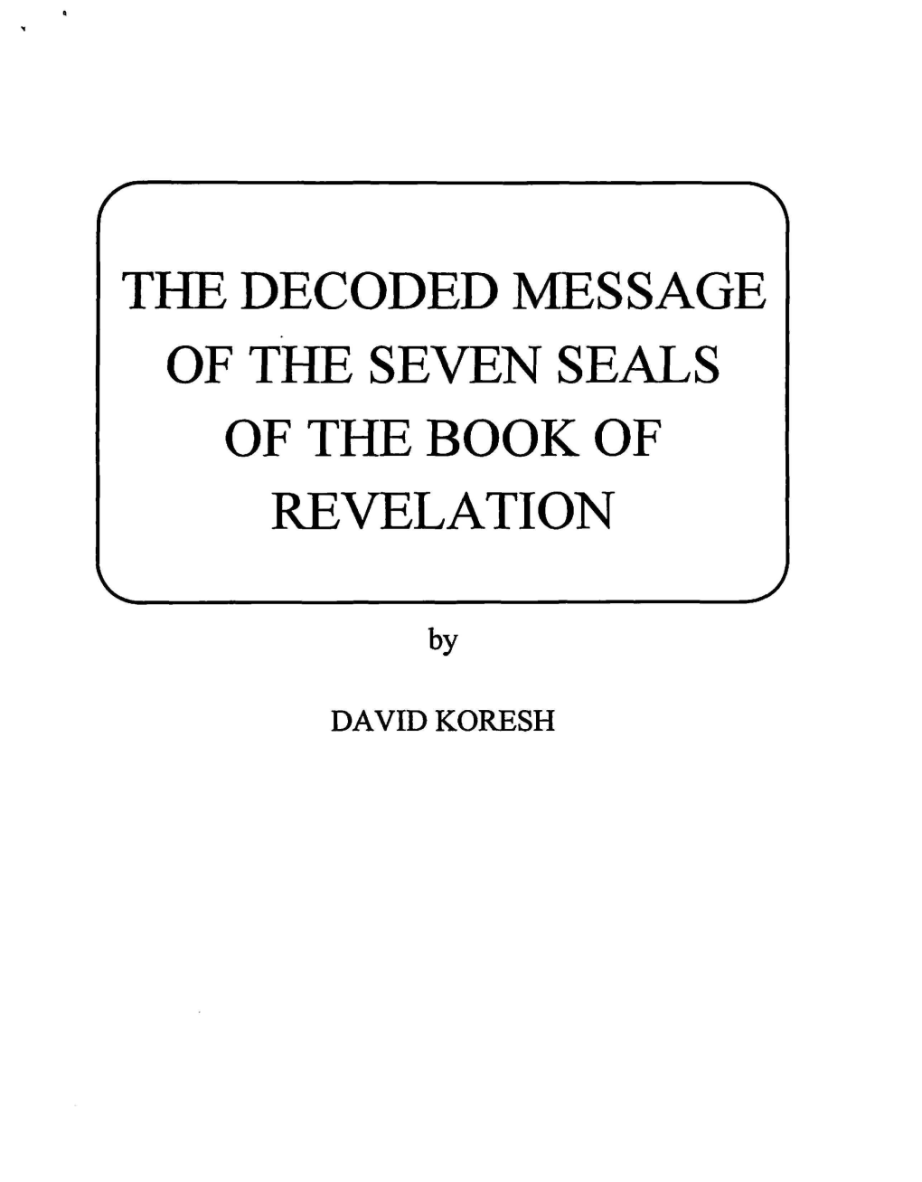 The Decoded Message of the Seven Seals of the Book of Revelation