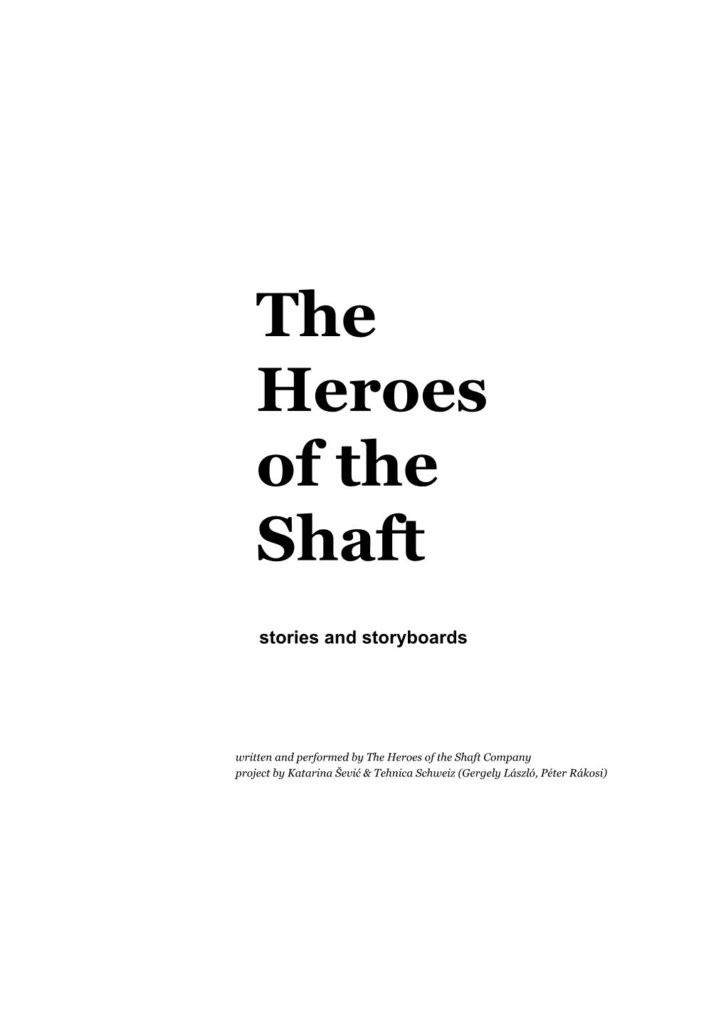 The Heroes of the Shaft