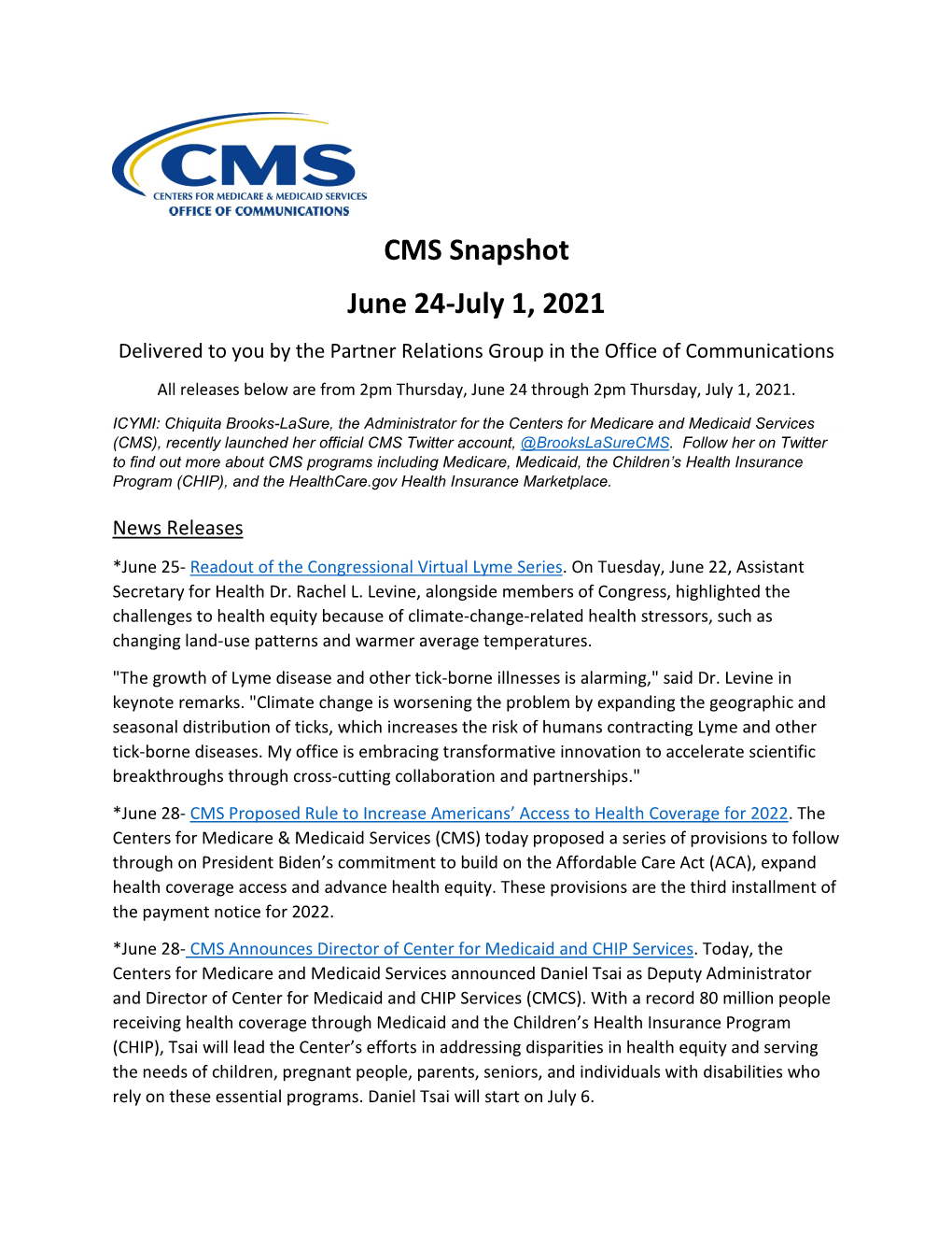 CMS Snapshot June 24-July 1, 2021 Delivered to You by the Partner Relations Group in the Office of Communications