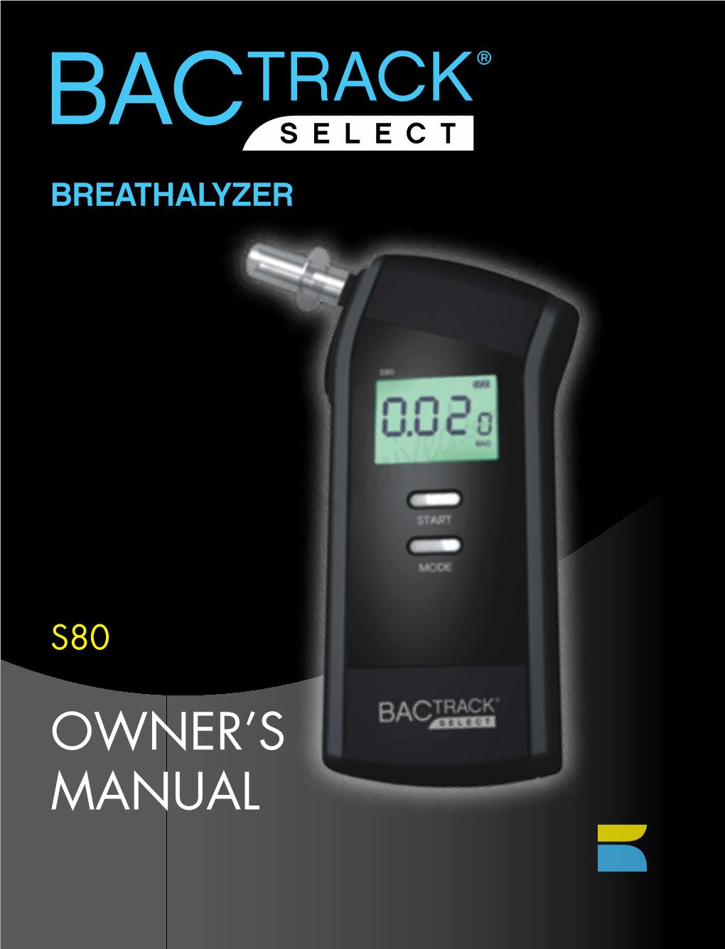 BACTRACK Select Series S80 Breathalyzer Owner's Manual