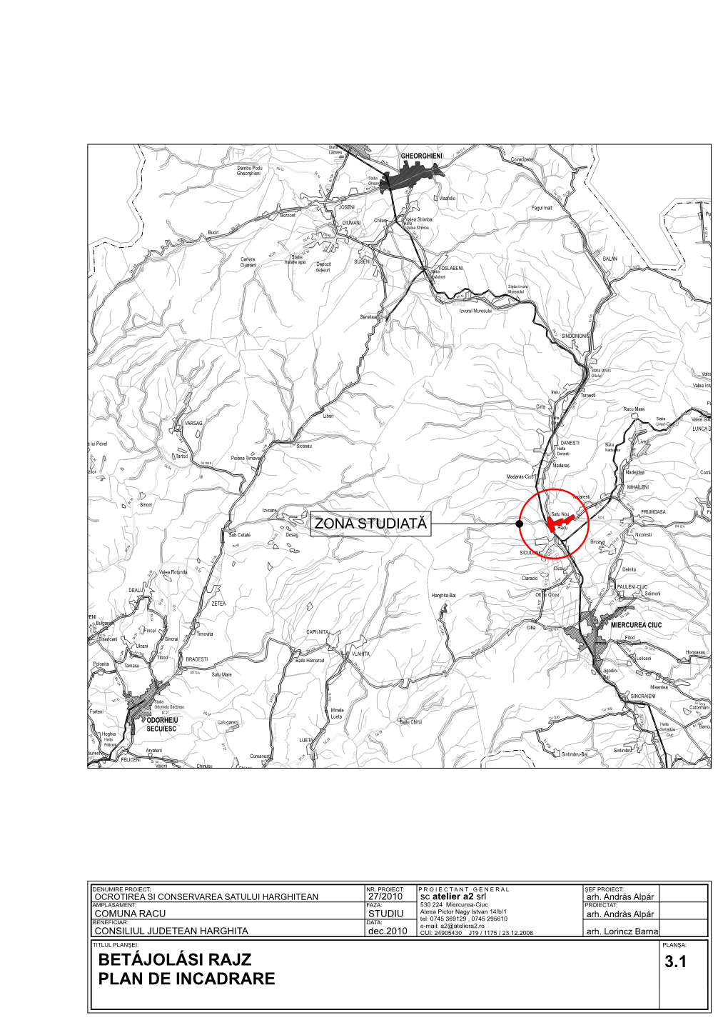 OCROTIREA SI CONSERVAREA SATULUI HARGHITEAN 27/2010 Sc Atelier A2 Srl Arh