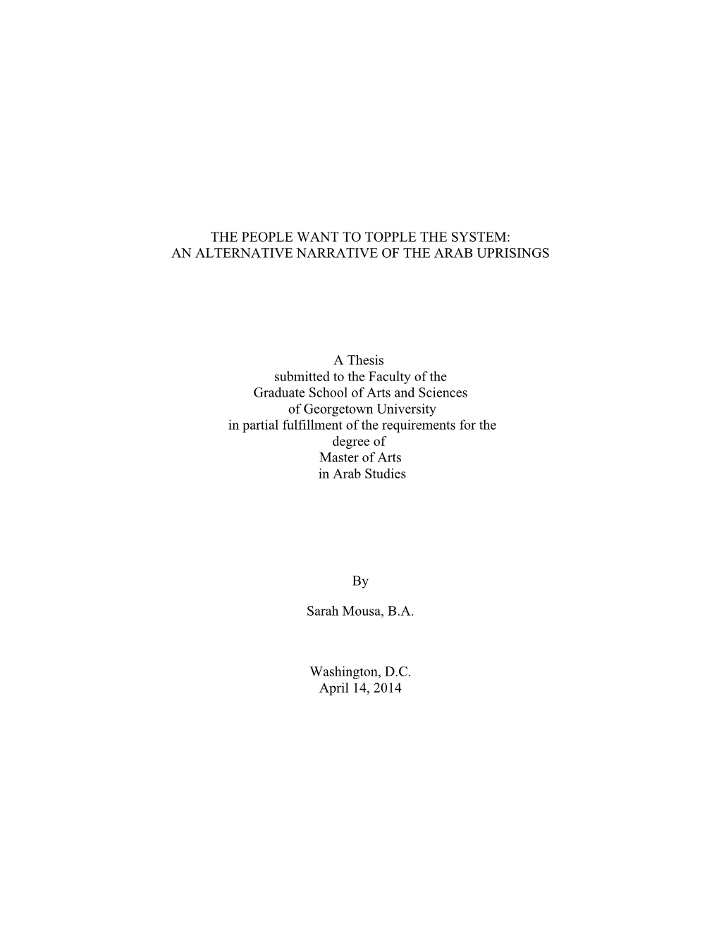 AN ALTERNATIVE NARRATIVE of the ARAB UPRISINGS a Thesis