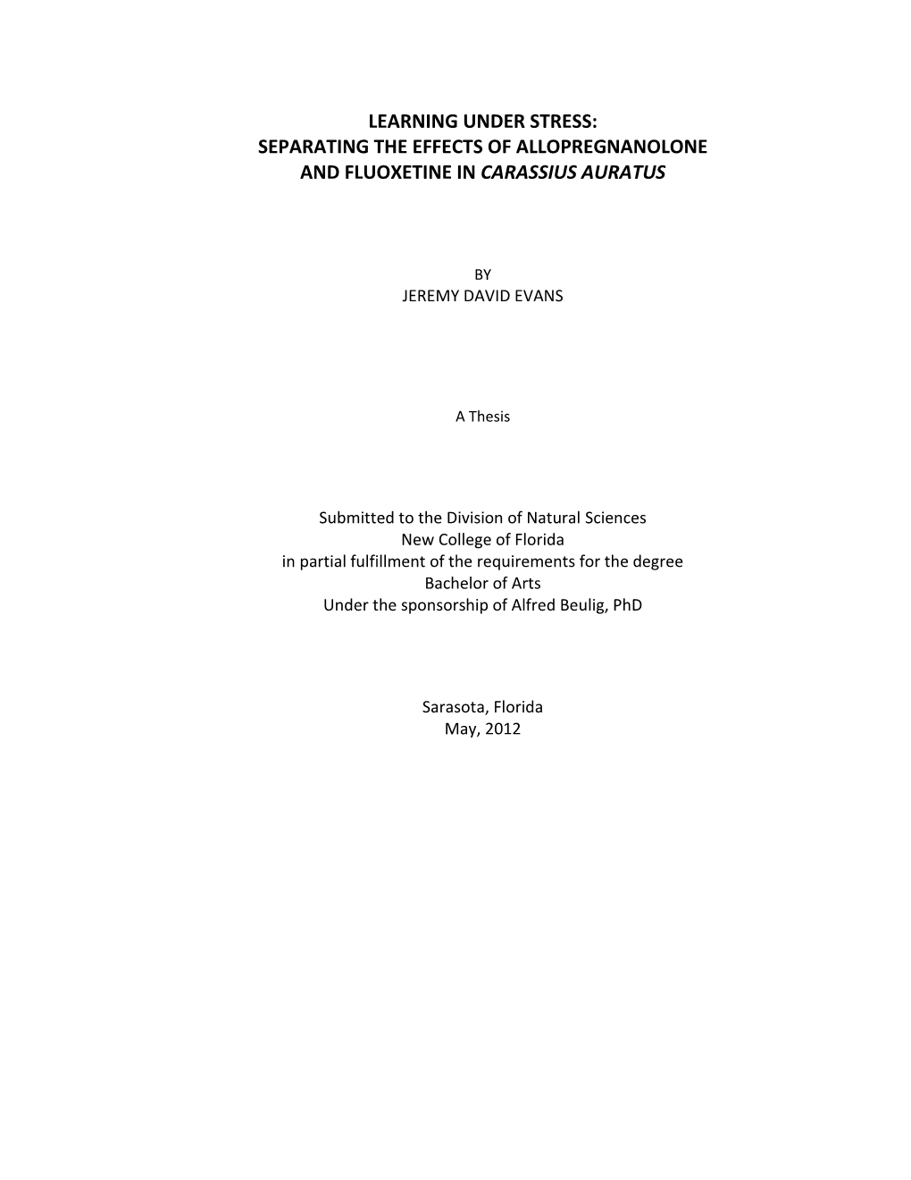 Learning Under Stress: Separating the Effects of Allopregnanolone and Fluoxetine in Carassius Auratus