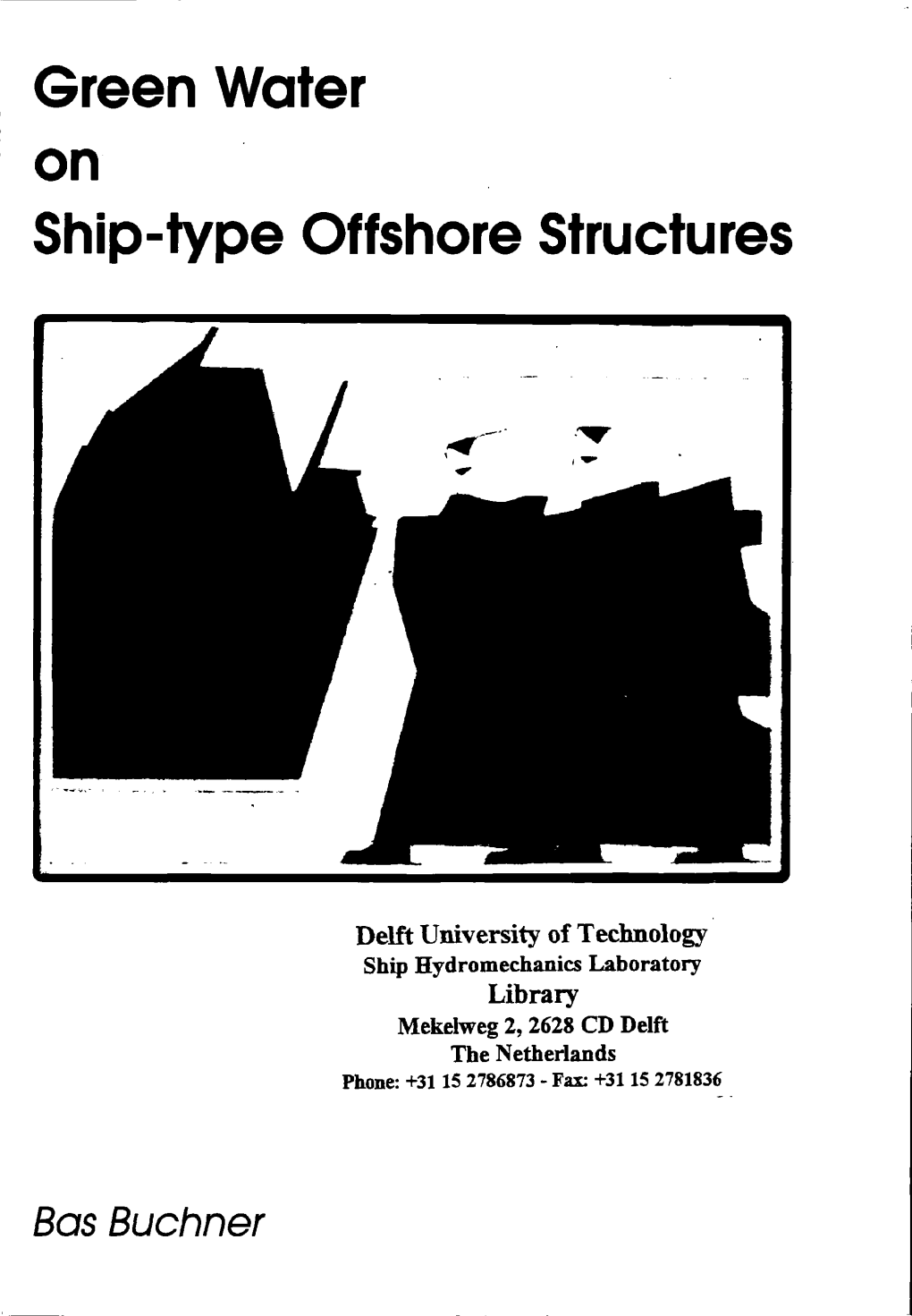 Green Water on Ship-Type Offshore Structures