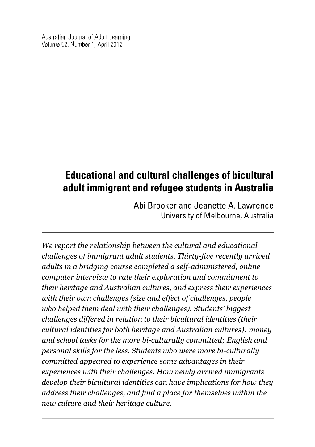 Educational and Cultural Challenges of Bicultural Adult Immigrant and Refugee Students in Australia Abi Brooker and Jeanette A