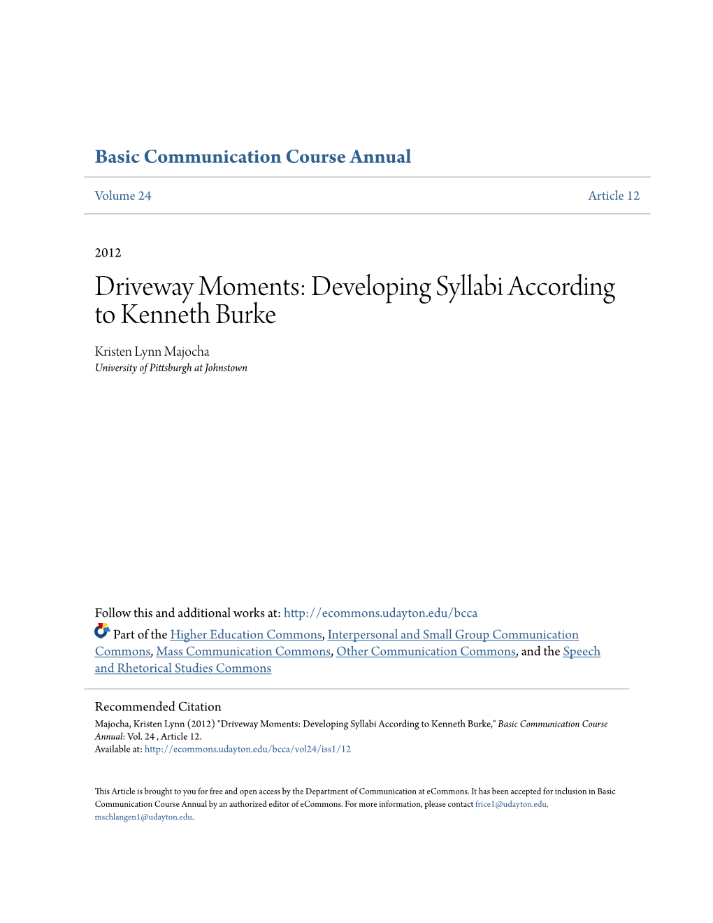 Driveway Moments: Developing Syllabi According to Kenneth Burke Kristen Lynn Majocha University of Pittsburgh at Johnstown