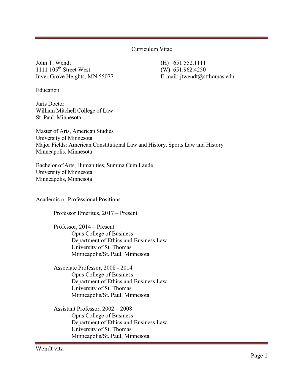 John T. Wendt (H) 651.552.1111 1111 105Th Street West (W) 651.962.4250 Inver Grove Heights, MN 55077 E-Mail: Jtwendt@Stthomas.Edu