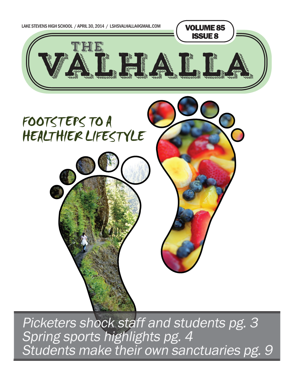 APRIL 30, 2014 / LSHSVALHALLA@GMAIL.COM VOLUME 85 ISSUE 8 the Valhalla
