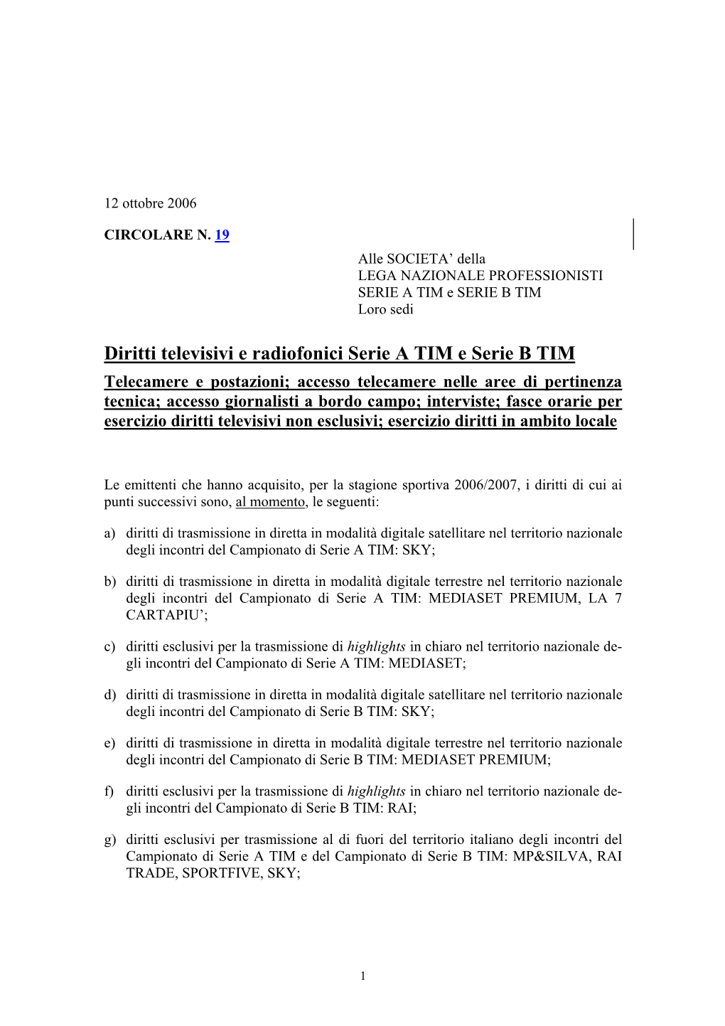 Diritti Televisivi E Radiofonici Serie a TIM E Serie B