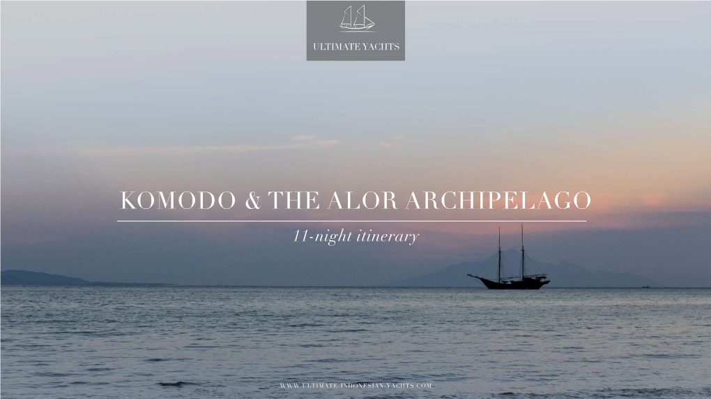 Ultimate Yachts Indonesia 11-Night Komodo to Alor Itinerary