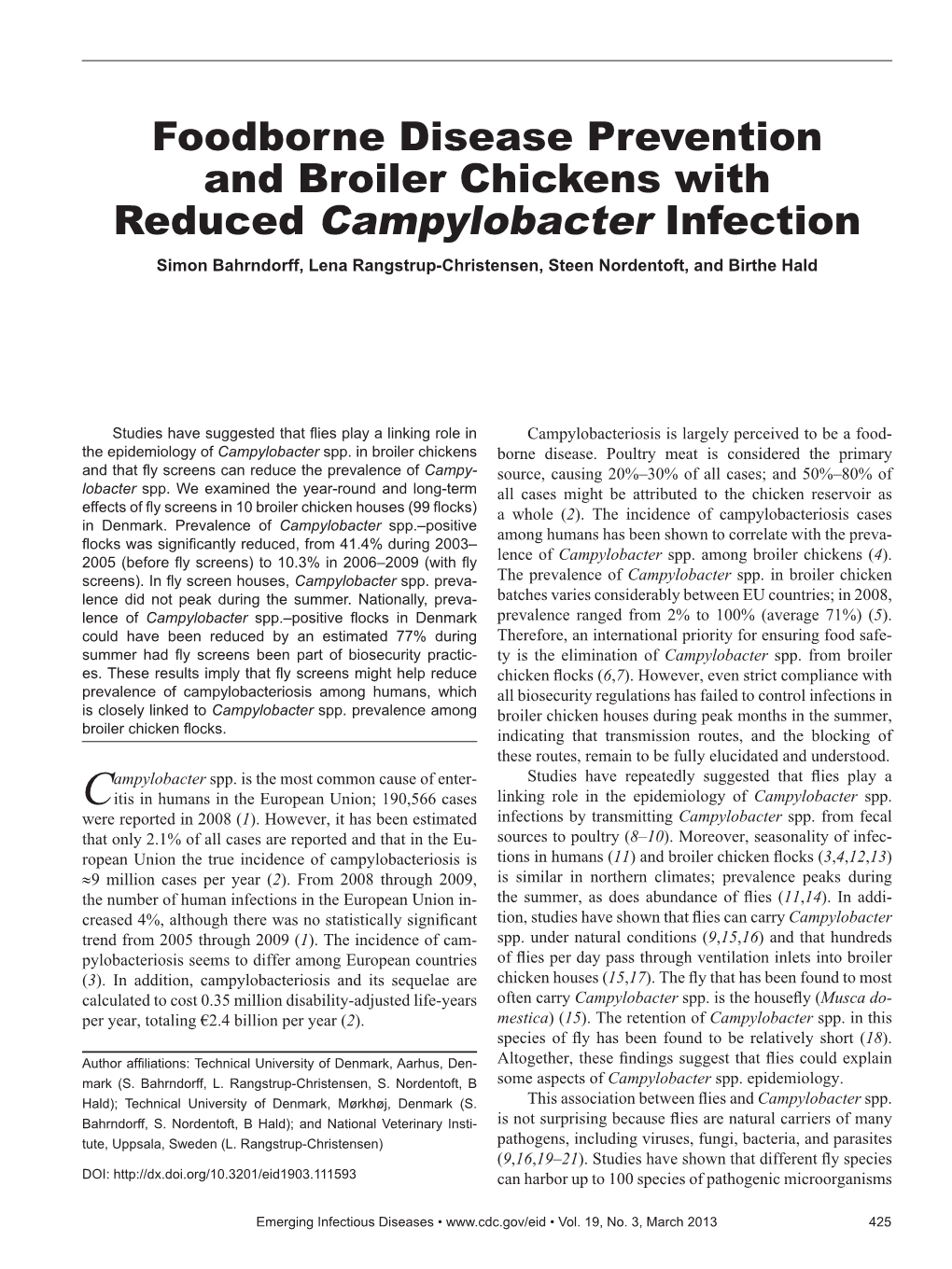 Foodborne Disease Prevention and Broiler Chickens with Reduced Campylobacter Infection Simon Bahrndorff, Lena Rangstrup-Christensen, Steen Nordentoft, and Birthe Hald