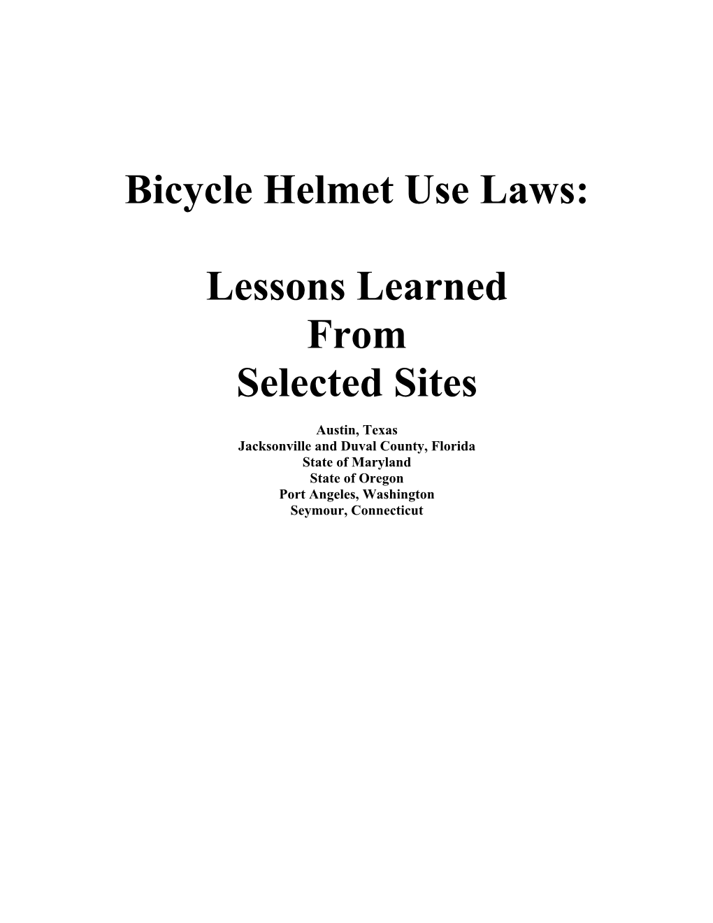 Bicycle Helmet Use Laws: Lessons Learned from Selected Sites