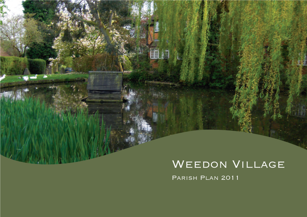 Herefore a True Representation of the Views of the Weedon Village Community in 2011 and of Its Wishes for Weedon's Future