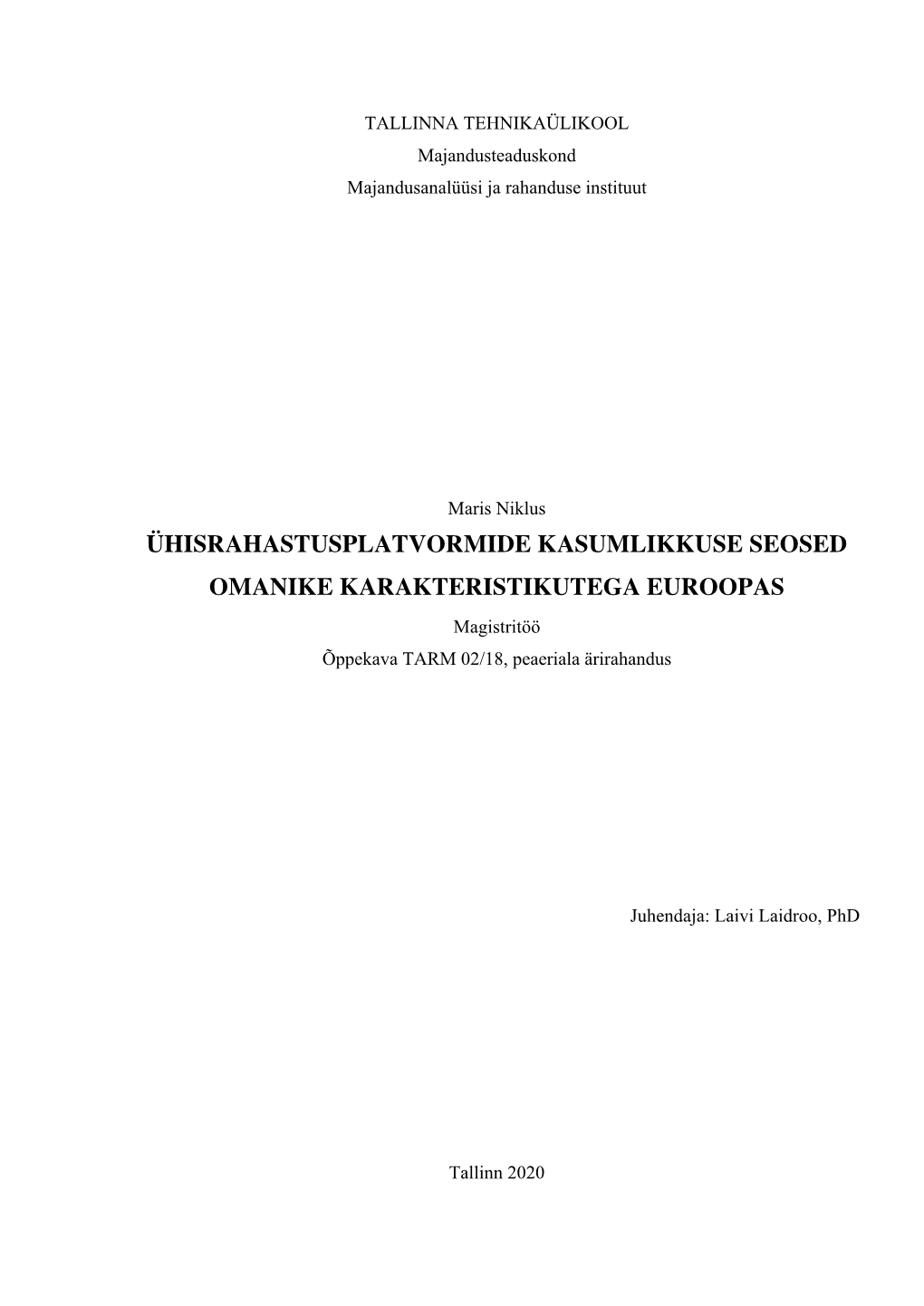 ÜHISRAHASTUSPLATVORMIDE KASUMLIKKUSE SEOSED OMANIKE KARAKTERISTIKUTEGA EUROOPAS Magistritöö Õppekava TARM 02/18, Peaeriala Ärirahandus