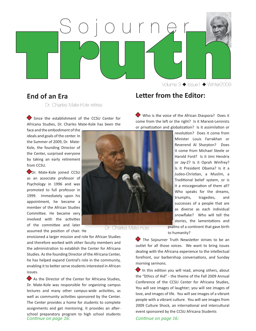 Sojourner Truth Newsletter Strives to Be an and Therefore Worked with Other Faculty Members and Outlet for All Those Voices