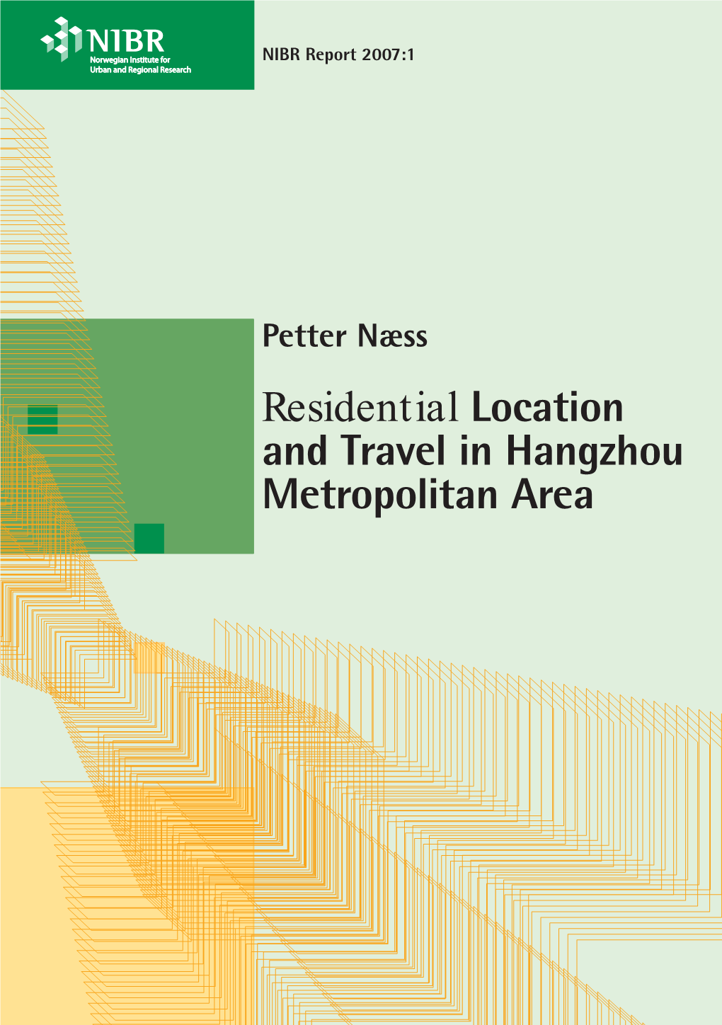 Petter Næss Petter Næss Residential Location Resi and Travel in Hangzhou D Ent Metropolitan Area a L Loc