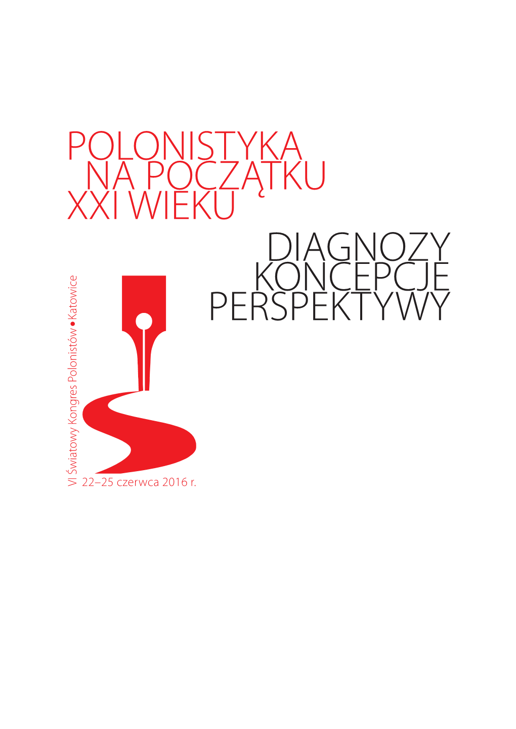 Polonistyka Na Początku Xxi Wieku Diagnozy Koncepcje Perspektywy