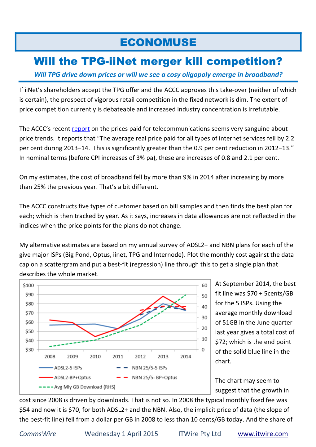 ECONOMUSE Will the TPG-Iinet Merger Kill Competition? Will TPG Drive Down Prices Or Will We See a Cosy Oligopoly Emerge in Broadband?