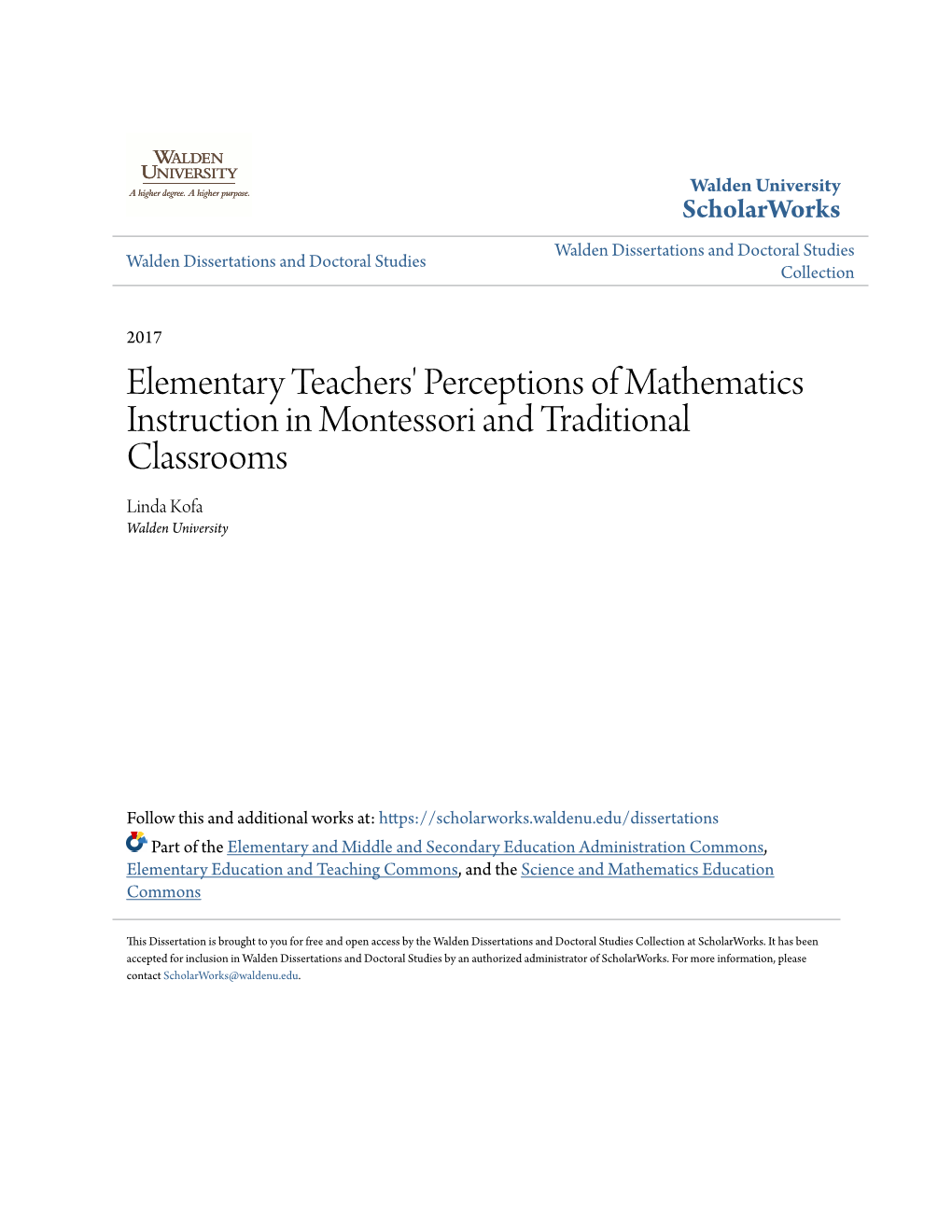 Elementary Teachers' Perceptions of Mathematics Instruction in Montessori and Traditional Classrooms Linda Kofa Walden University