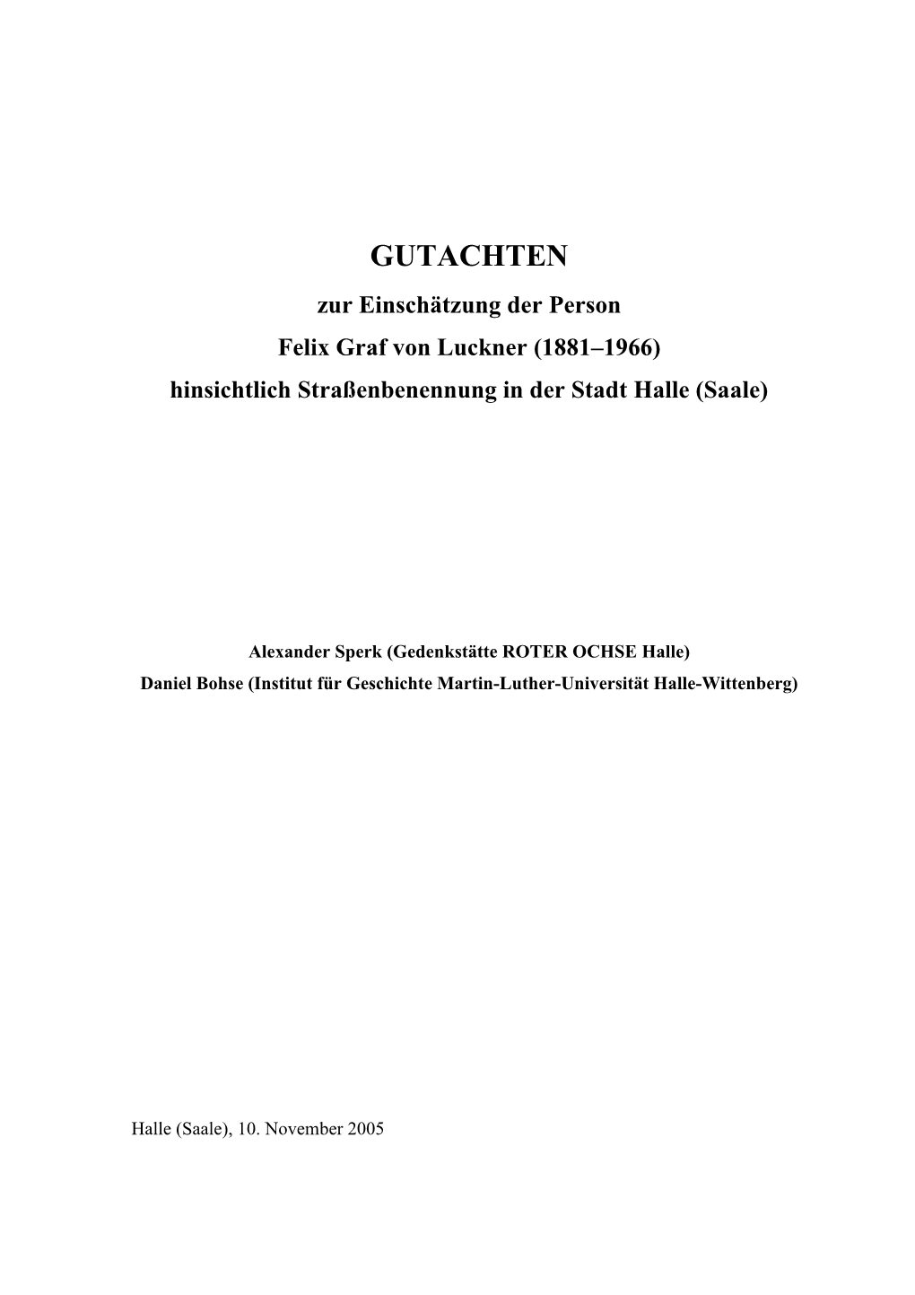 GUTACHTEN Zur Einschätzung Der Person Felix Graf Von Luckner (1881–1966) Hinsichtlich Straßenbenennung in Der Stadt Halle (Saale)