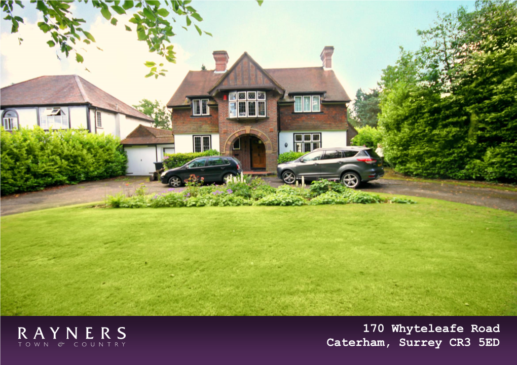 170 Whyteleafe Road Caterham, Surrey CR3 5ED